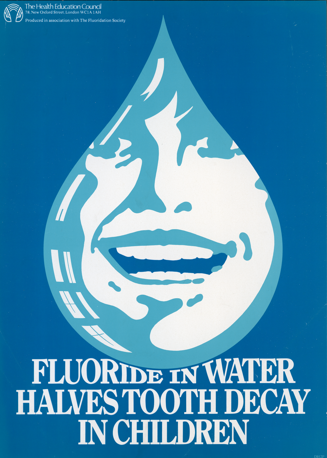 'Fluoride in water halves tooth decay in children', poster by the UK Health Education Council, 1970-1980. Credit: Health Education Authority