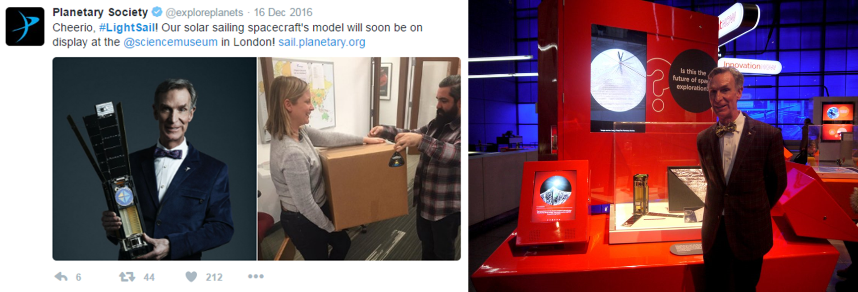 Bill Nye visited in March 2017 to see the LightSail on display at the Science Museum. 